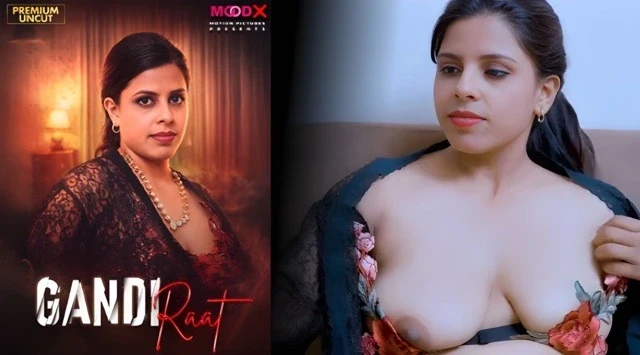 Gandi Raat 2026 – MoodX Uncut New Web Series