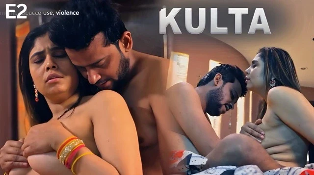Kulta E02 2025 Hindi Hot Web Series – KahaniPlay